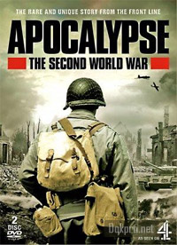 Апокалипсис. Вторая мировая война (2009)